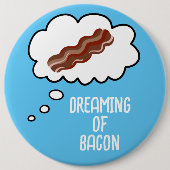 Traum von Bacon Funny Button (Vorderseite)