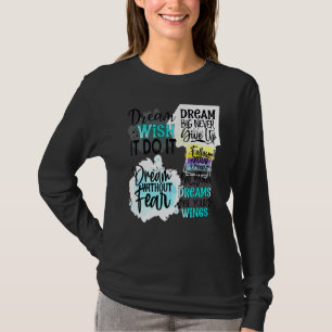 Traum wünscht, es zu tun Träumen ohne AngstTräumen T-Shirt