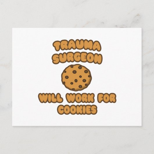 Trauma Chirurg .. Wird für Cookies funktionieren Postkarte (Vorderseite)
