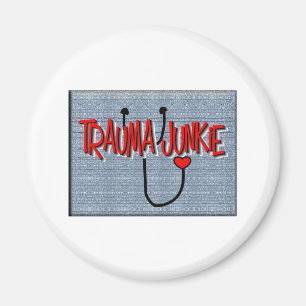 Trauma-Krankenschwester-"Trauma-Junkie-" Geschenke Magnet