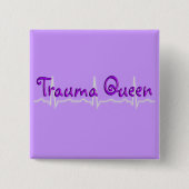 Trauma-Krankenschwester-"Trauma Queen T - Shirts Button (Vorderseite)