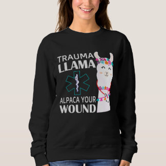 Trauma Lama Alpaka Deine Wunde Notfallsanitäter Pr Sweatshirt