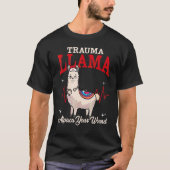 Trauma Llama Alpaca Ihr medizinischer Beruf T-Shirt (Vorderseite)