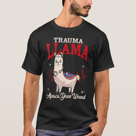 Trauma Llama Alpaca Ihr medizinischer Beruf T-Shirt (Vorderseite)