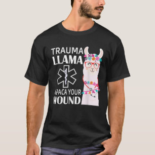 Trauma Llama Alpaca Ihr Wound EMS Krankengeschenk T-Shirt
