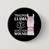 Trauma Llama Alpaca Your Wunde EMS Nurse Button (Vorderseite)
