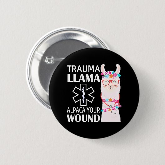 Trauma Llama Alpaca Your Wunde EMS Nurse Button (Vorne & Hinten)