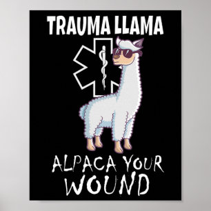 Trauma Llama Emt Design Medic Ems Alpaca Ihr Wunsc Poster