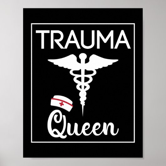 Trauma Nurse Trauma Queen Poster (Vorne)