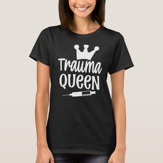 Trauma Queen Nurse T-Shirt (Vorderseite)
