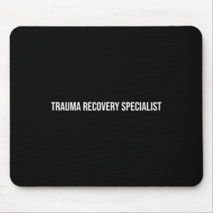 Trauma-Wiederherstellungsspezialist Psychische Ges Mousepad