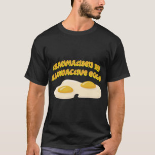Traumatisiert durch radioaktive Eier - Gastropares T-Shirt