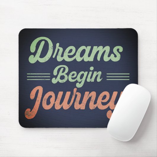 Träume Begin Journey Mousepad (Mit Mouse)