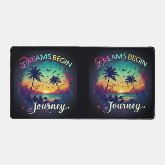 Träume Begin Journey Schreibtischunterlage (Vorderseite)