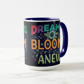 Träume Beginnen einer neuen Tasse (VorderseiteRechts)