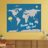 Träume Big Little One! World Map Kinderzimmer Art Leinwanddruck (Insitu (Wohnzimmer))