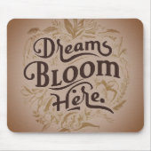 Träume blühen hier mousepad (Vorne)