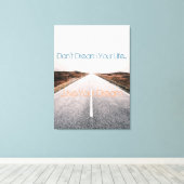Träume dein Leben ... Leben Sie Ihren Traum Leinwanddruck (Insitu (Holzboden))