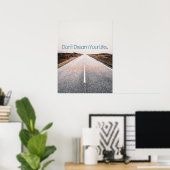 Träume dein Leben ... Leben Sie Ihren Traum Poster (Heimbüro)