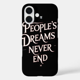 Träume der Menschen enden nie – Motivierendes Anim iPhone 16 Hülle