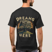 Träume erfüllen hier T - Shirt (Rückseite)