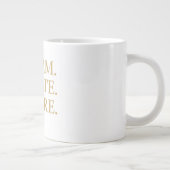 "Träume. Erschaffe ." Jumbo-Tasse (Rechts)
