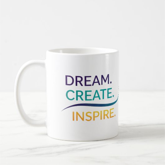 Träume. Erstelle. Inspirier. Kaffeetasse (Links)