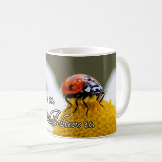 Träume es! Glauben Sie es. Erreichen Sie es. Kaffeetasse (VorderseiteRechts)