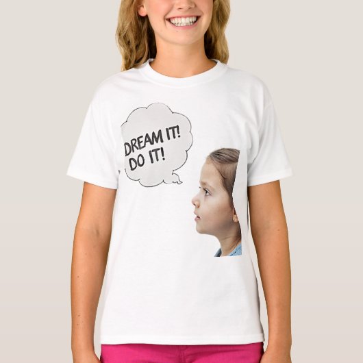 Träume es! T-Shirt (Vorderseite)