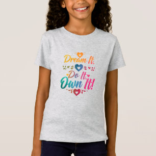 Träume es. Tu es. Besitze es!" Motivierendes feine T-Shirt