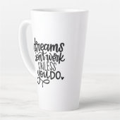 Träume funktionieren nur, wenn du...Latte Tasse (Linke Ecke)