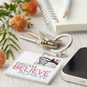 Träume glauben erreichen Basketball Schlüsselanhänger (Vorderseite rechts)