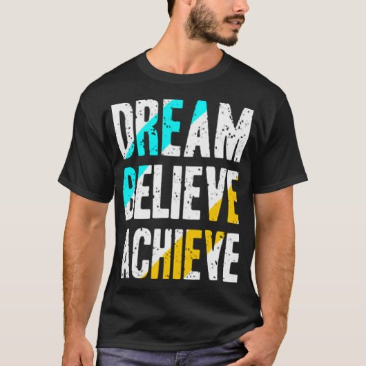 Träume glauben erreichen T-Shirt (Vorderseite)