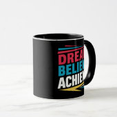 Träume glauben erreichen tasse (VorderseiteRechts)