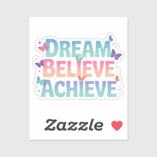 Träume, Glauben, Errungenschaften - Motivierend Sc Aufkleber (Blatt)