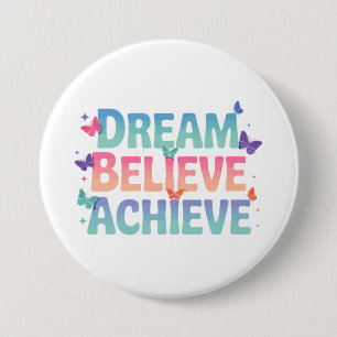 Träume, Glauben, Errungenschaften - Motivierend Sc Button