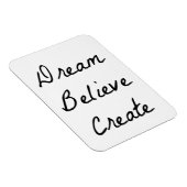 Träume, Glauben, Schaffen Magnet (Rechte Seite)