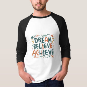 Träume. Glauben Sie. Erreichen. Basic 3/4 Ärmel-Ra T-Shirt