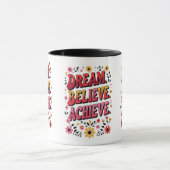 Träume. Glauben Sie. Erreichen. - MOTIVIEREND Tasse (Zentrum)