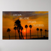 Träume. Glauben Sie. Erstelle. Erfolg. Poster (Vorne)