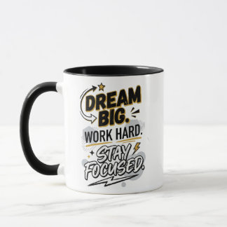 Träume Groß Arbeite Hart Bleib Fokussiert Tasse |