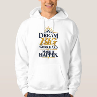 Träume groß, arbeite hart, mache es geschehen – Mo Hoodie