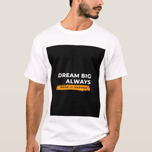 Träume groß Design T-Shirt (Vorderseite)