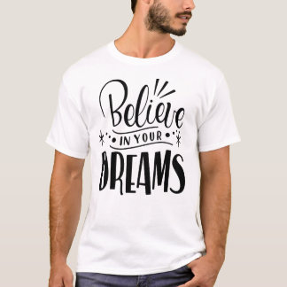 Träume groß, glaube noch größer - Sternenhimmel-Mo T-Shirt