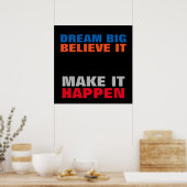 Träume groß glauben, dass es Motivierend geschieht Poster (Küche)