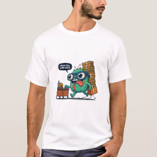 Träume groß, hart arbeiten T-Shirt
