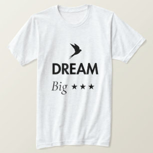 Träume groß Inspirations-Zitat T-Shirt Motivatio
