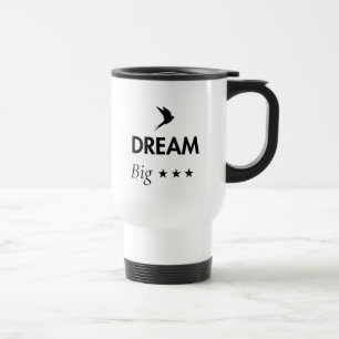 Träume Groß Inspirierende Kaffeetasse Motivieren