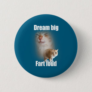 Träume groß kotze laut Katzen Meme lustiger Spruch Button