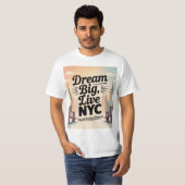 Träume groß, lebe NYC T-Shirt (Vorne ganz)